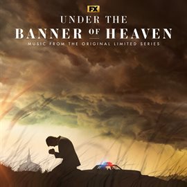 Imagen de portada para Under the Banner of Heaven [Original FX Limited Series]
