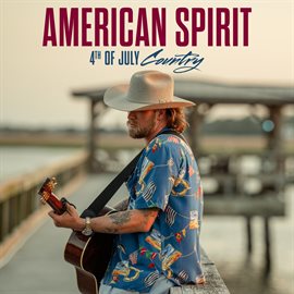 Cover image for American Spirit: 4th Of July Country