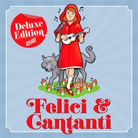 Felici & Cantanti [Deluxe Edition 2020]