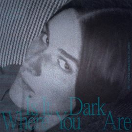 Cover image for Is It Dark Where You Are