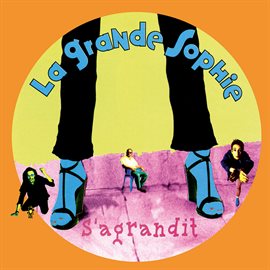 Cover image for La Grande Sophie s'agrandit