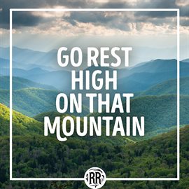 Cover image for Go Rest High On That Mountain