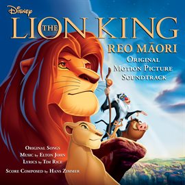 Cover image for The Lion King Reo Māori [Original Motion Picture Soundtrack]