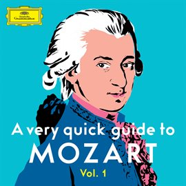 Cover image for A Very Quick Guide to Mozart Vol. 1