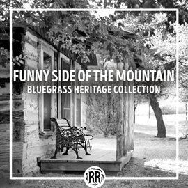 Cover image for Funny Side of the Mountain: Bluegrass Heritage Collection