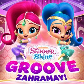 Cover image for Shimmer and Shine: Groove Zahramay!