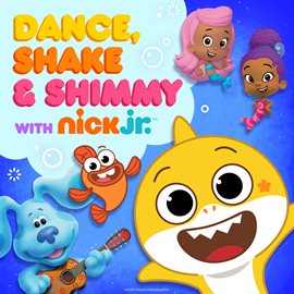 Cover image for Dance, Shake and Shimmy with Nick Jr.