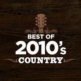 Cover image for Best Of 2010's Country