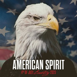 Cover image for American Spirit: 4th Of July Country 2023