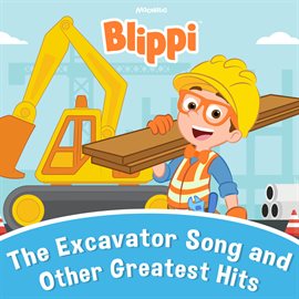 Cover image for Blippi's The Excavator Song and Other Greatest Hits