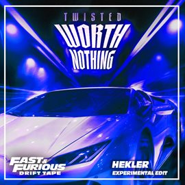 Cover image for WORTH NOTHING (feat. Oliver Tree) [Experimental Edit / Fast & Furious: Drift Tape/Phonk Vol 1]