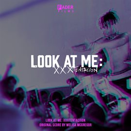Imagen de portada para Look at Me: XXXTentacion [Original Score]