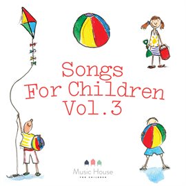 Cover image for Songs for Children, Vol. 3