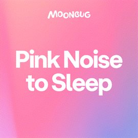 Cover image for Pink Noise to Sleep