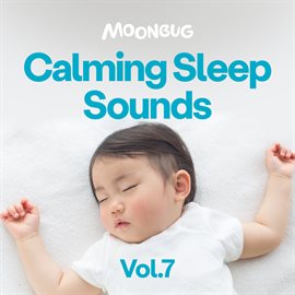 Cover image for Calming Sleep Sounds, Vol. 7