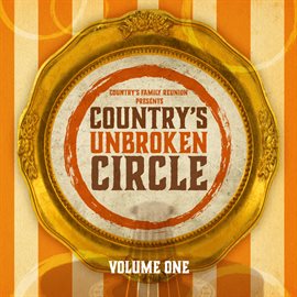 Cover image for Country's Unbroken Circle [Live / Vol. 1]