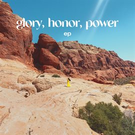 Imagen de portada para Glory, Honor, Power EP