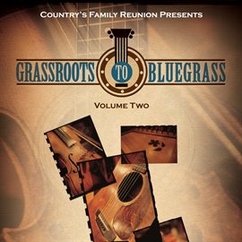 Cover image for Grassroots To Bluegrass [Live / Vol. 2]