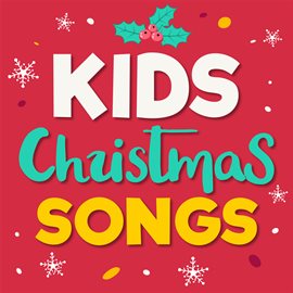 Cover image for Kids Christmas Songs