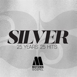 Cover image for Silver: 25 Years 25 Hits