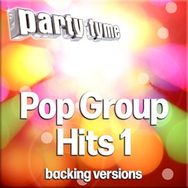 Imagen de portada para Pop Group Hits 1 - Party Tyme [Backing Versions]