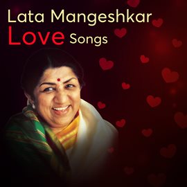 Cover image for Lata Mangeshkar Love Songs