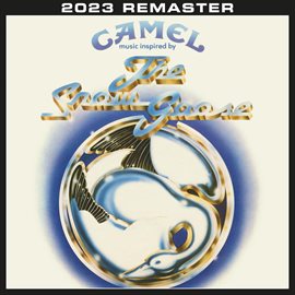 Imagen de portada para The Snow Goose [2023 Remastered & Expanded Edition]
