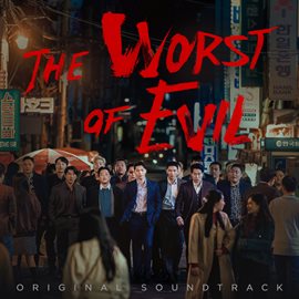 Cover image for The Worst Of Evil [Original Soundtrack]
