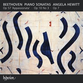 Cover image for Beethoven: Piano Sonatas, Op. 57 "Appassionata", Op. 7 "Grande Sonate" & Op. 10/3