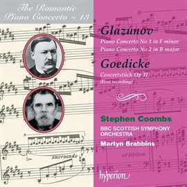Imagen de portada para Glazunov & Goedicke: Piano Concertos (Hyperion Romantic Piano Concerto 13)