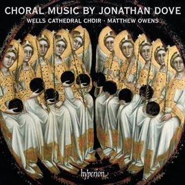 Imagen de portada para Jonathan Dove: Choral Music