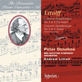 Imagen de portada para Litolff: Concertos symphoniques Nos. 3 & 5 (Hyperion Romantic Piano Concerto 26)