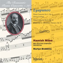Imagen de portada para Lyapunov: Piano Concertos Nos. 1 & 2 etc. (Hyperion Romantic Piano Concerto 30)