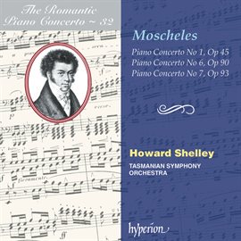 Imagen de portada para Moscheles: Piano Concertos Nos. 1, 6 & 7 (Hyperion Romantic Piano Concerto 32)