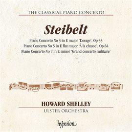 Imagen de portada para Steibelt: Piano Concertos Nos. 3, 5 & 7 Hyperion Classical Piano Concerto 2)