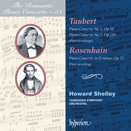 Imagen de portada para Taubert & Rosenhain: Piano Concertos (Hyperion Romantic Piano Concerto 51)