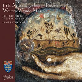 Cover image for Tye: Missa Euge bone & Western Wynde Mass