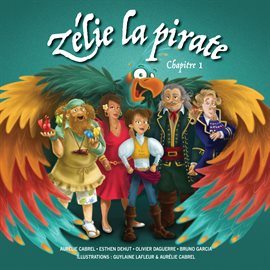 Cover image for Zélie La Pirate [Chapitre 1 - Livre audio]