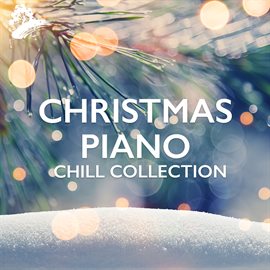 Cover image for Christmas Piano: Chill Collection