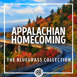 Cover image for Appalachian Homecoming: The Bluegrass Collection