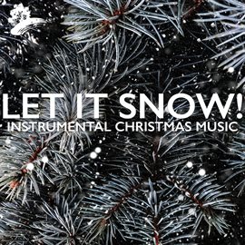Cover image for Let It Snow!: Instrumental Christmas Music