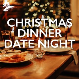 Imagen de portada para Christmas Dinner Date Night