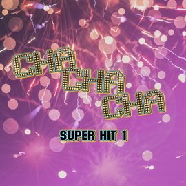 Cha Cha Cha Super Hit 1