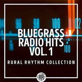 Cover image for Bluegrass Radio Hits [Vol. 1]
