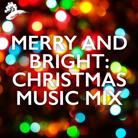 Cover image for Merry And Bright: Christmas Music Mix