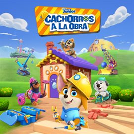 Imagen de portada para Cachorros a la Obra [Música de la serie de Disney Junior]