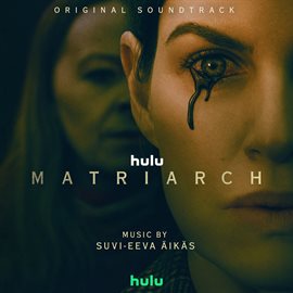 Imagen de portada para Matriarch [Original Soundtrack]