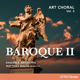 Imagen de portada para Art Choral Vol. 3: Baroque II