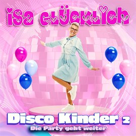 Imagen de portada para Disco Kinder 2 - Die Party geht weiter