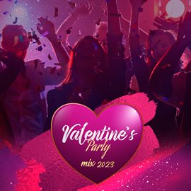 Cover image for Valentine's Party Mix 2023